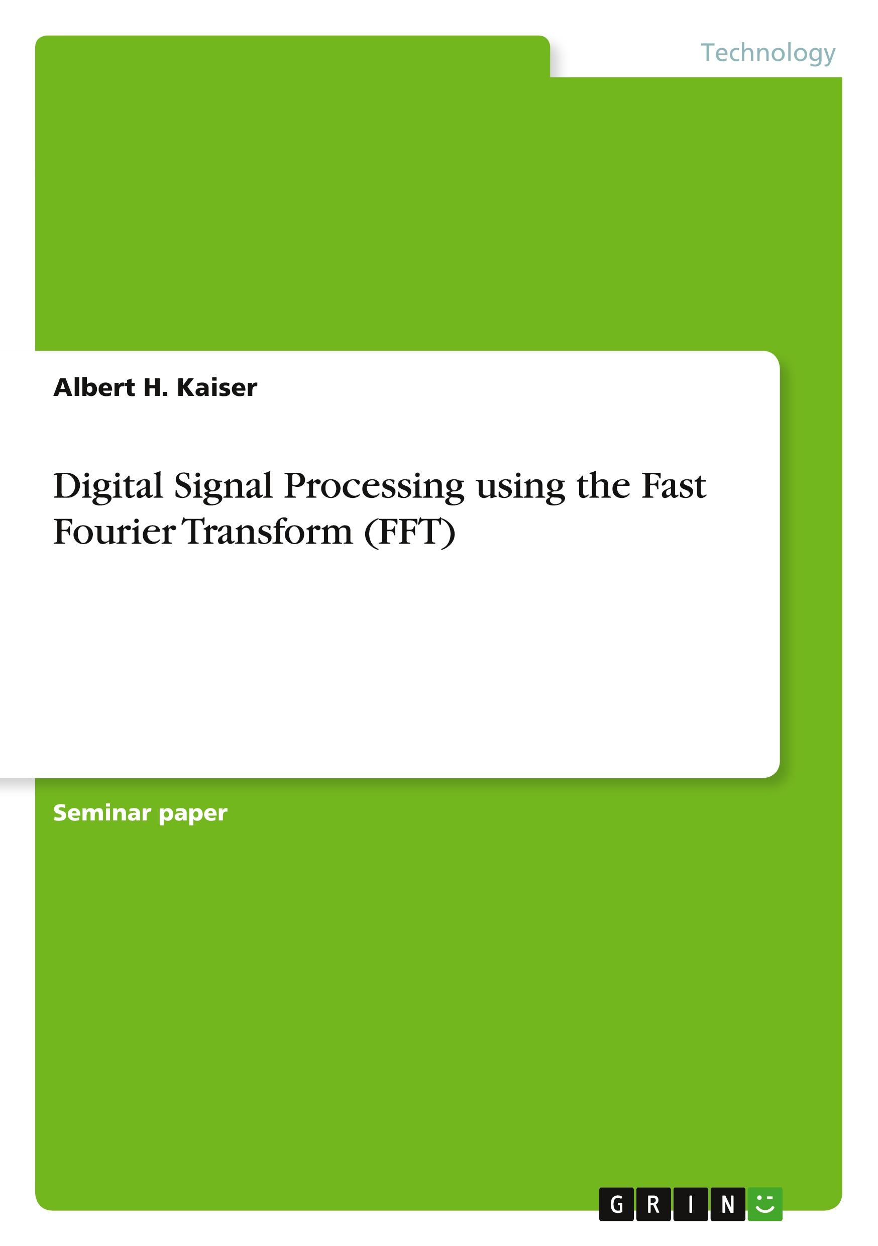 Cover: 9783638639149 | Digital Signal Processing using the Fast Fourier Transform (FFT)