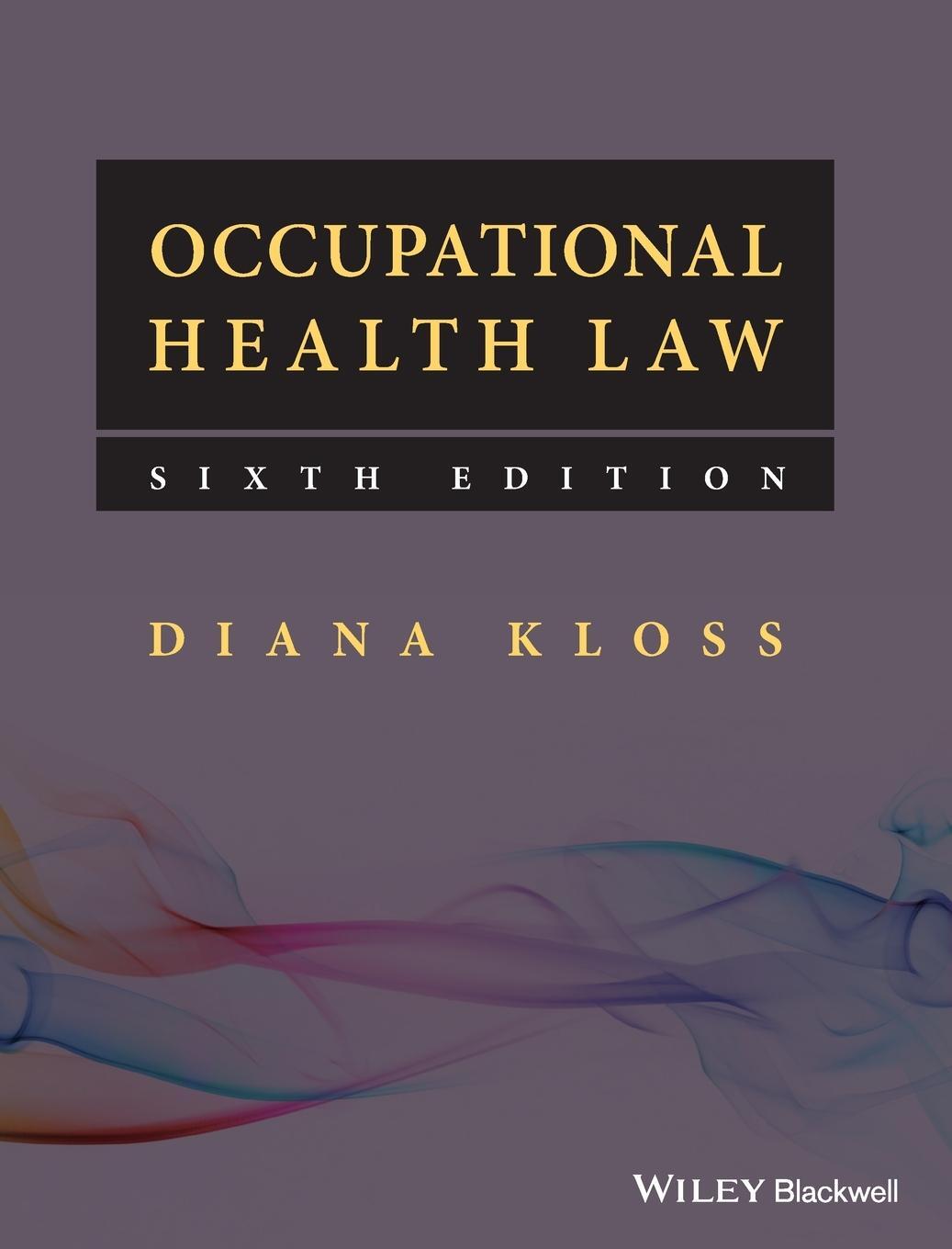 Cover: 9781118936252 | Occupational Health Law | Diana Kloss | Buch | Gebunden | Englisch