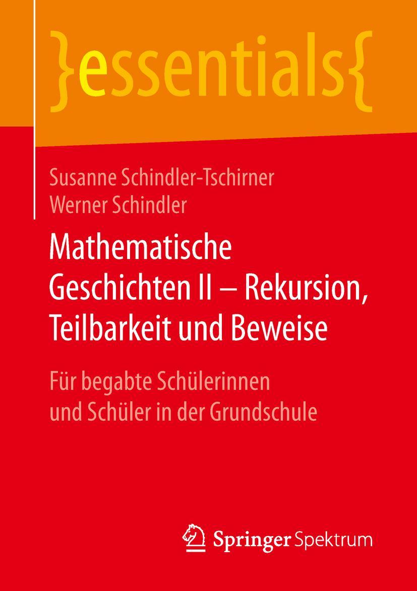 Cover: 9783658255015 | Mathematische Geschichten II - Rekursion, Teilbarkeit und Beweise | x