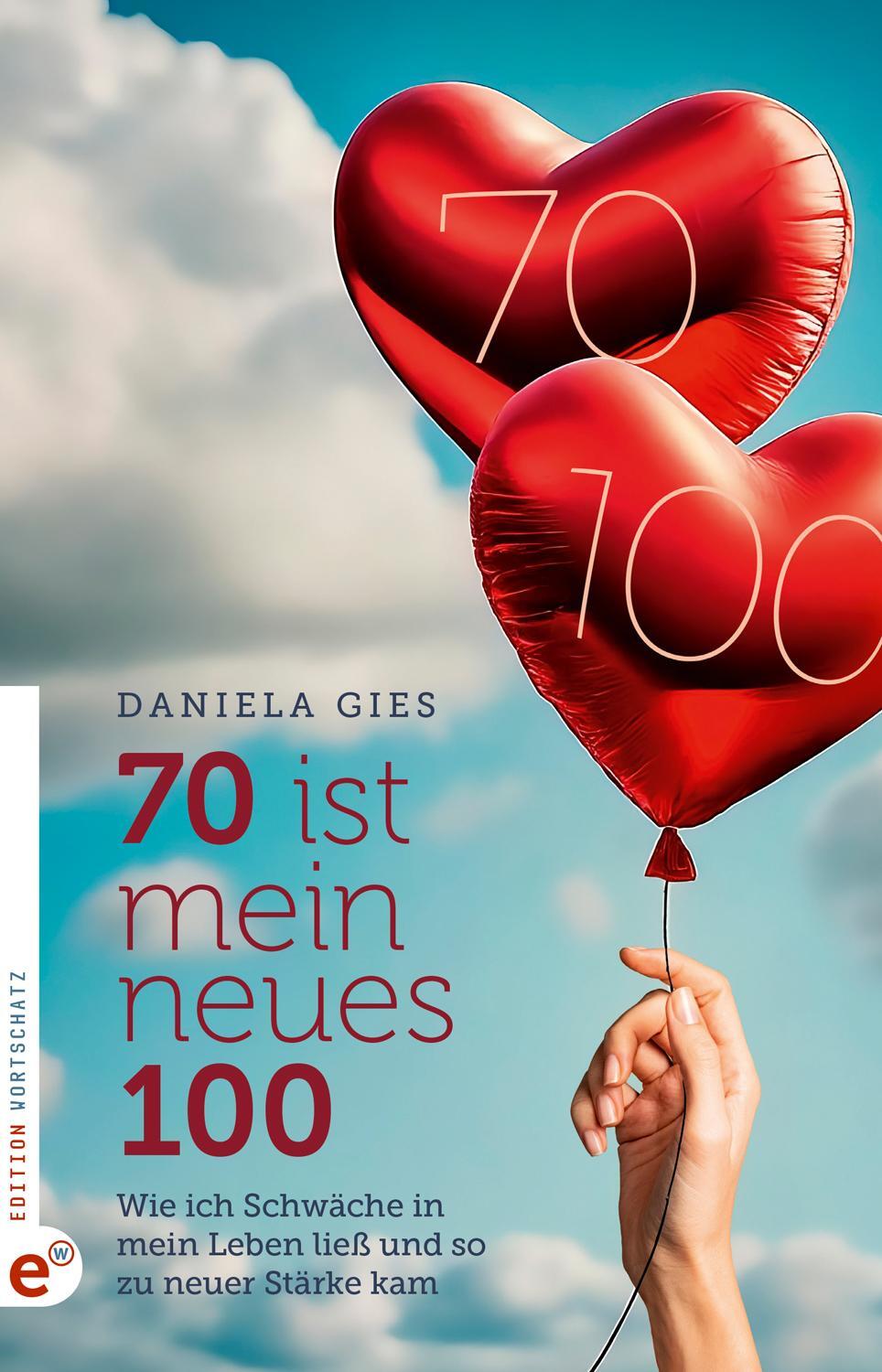 Cover: 9783910955110 | 70 ist mein neues 100 | Daniela Gies | Taschenbuch | 124 S. | Deutsch