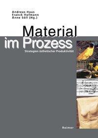 Cover: 9783496012276 | Material im Prozess | Strategien ästhetischer Produktivität | Buch