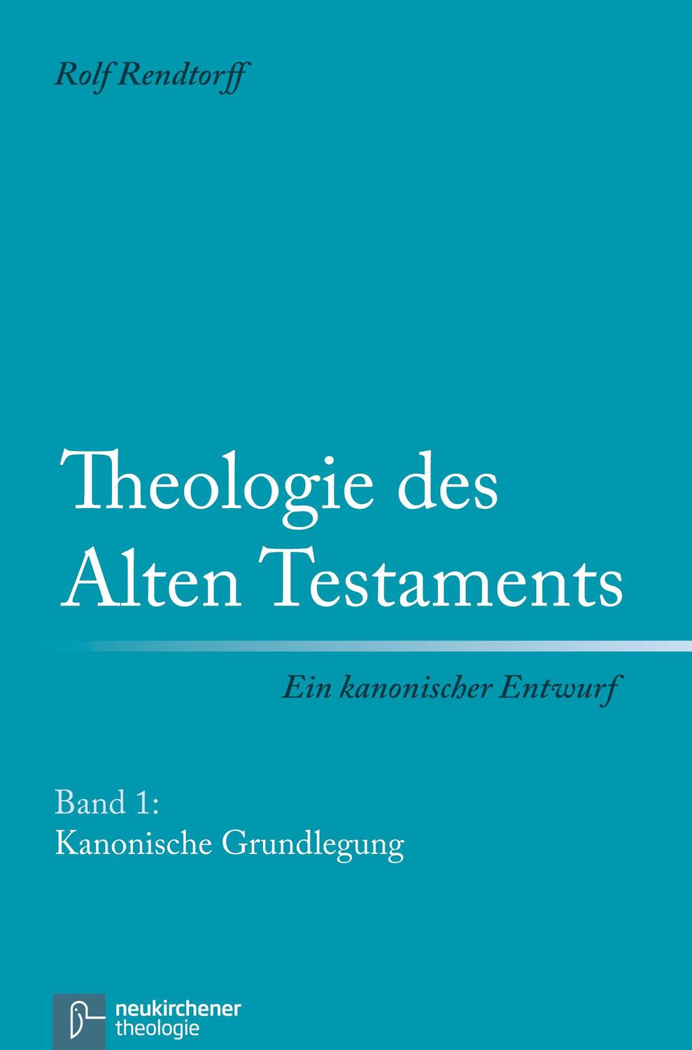 Cover: 9783788716615 | Theologie des Alten Testaments 1. Kanonische Grundlegung | Rendtorff