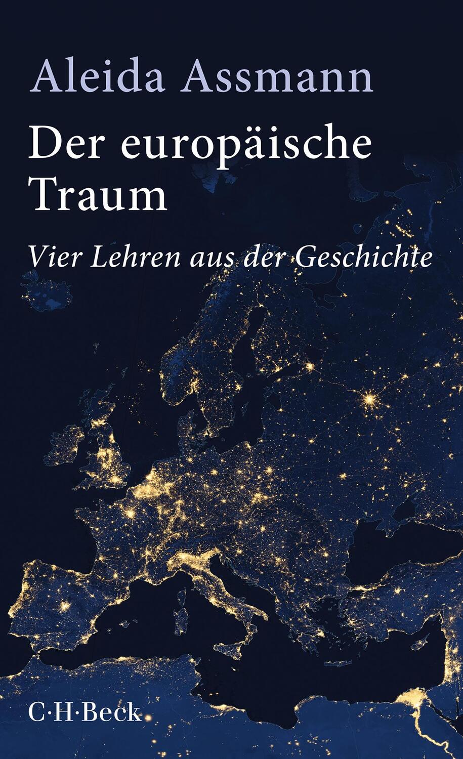 Cover: 9783406733802 | Der europäische Traum | Vier Lehren aus der Geschichte | Assmann