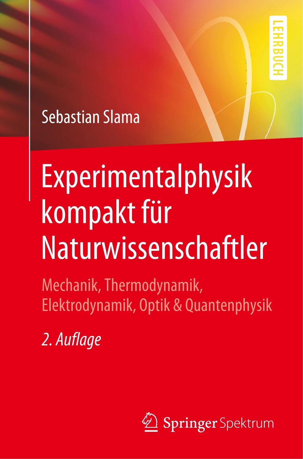 Cover: 9783662606124 | Experimentalphysik kompakt für Naturwissenschaftler | Sebastian Slama