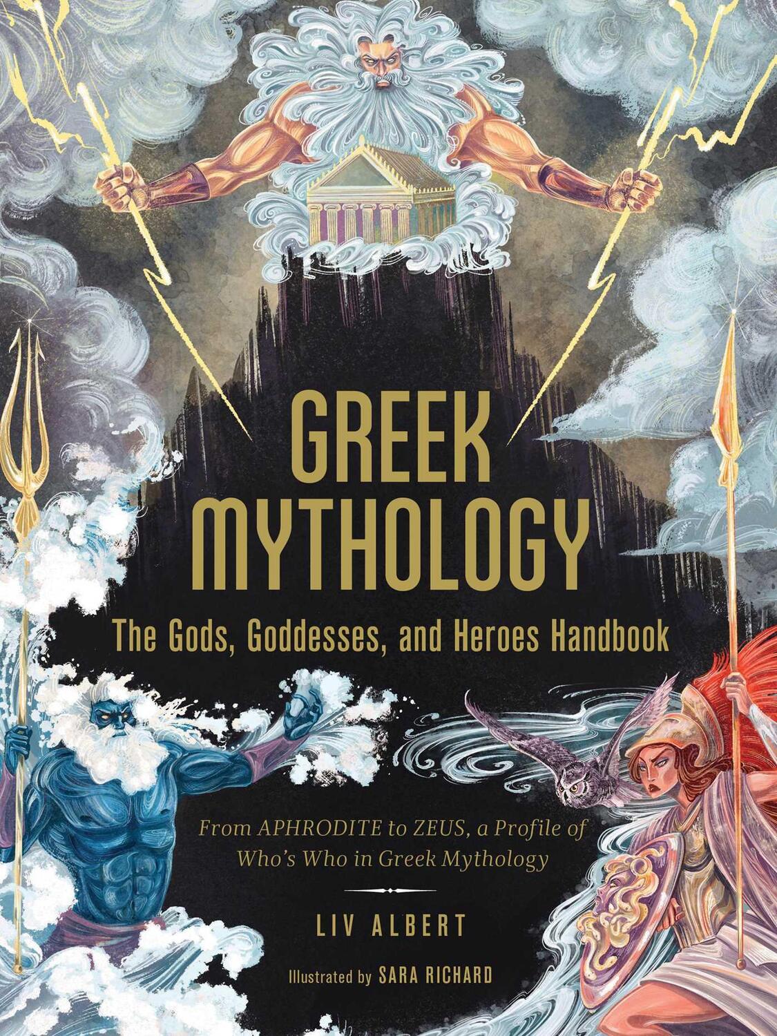Cover: 9781507215494 | Greek Mythology: The Gods, Goddesses, and Heroes Handbook | Liv Albert