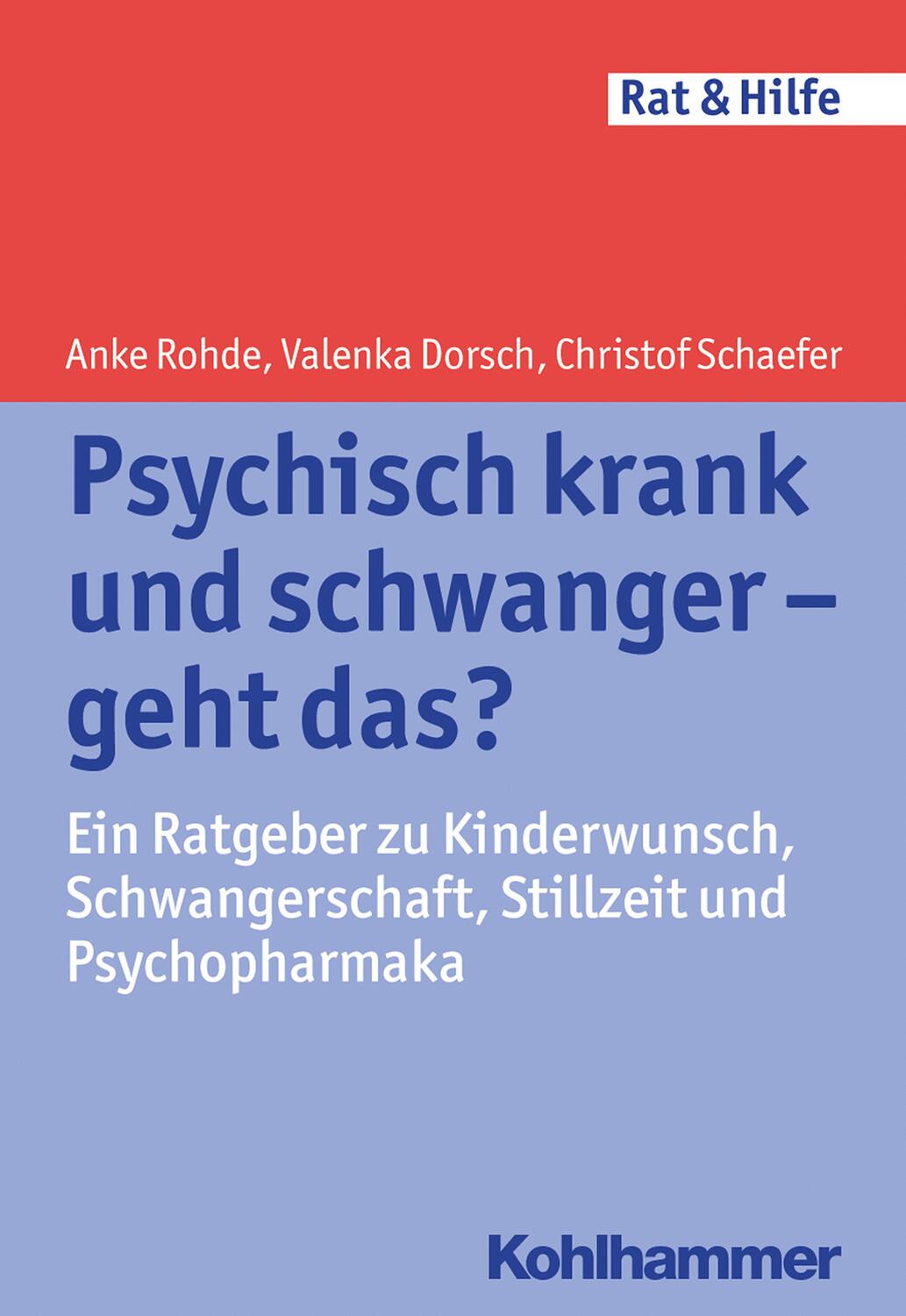 Cover: 9783170221154 | Psychisch krank und schwanger - geht das? | Anke Rohde (u. a.) | Buch