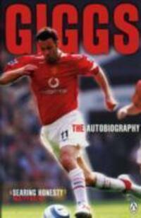 Cover: 9780241962107 | Giggs | The Autobiography | Joe Lovejoy (u. a.) | Taschenbuch | 2011