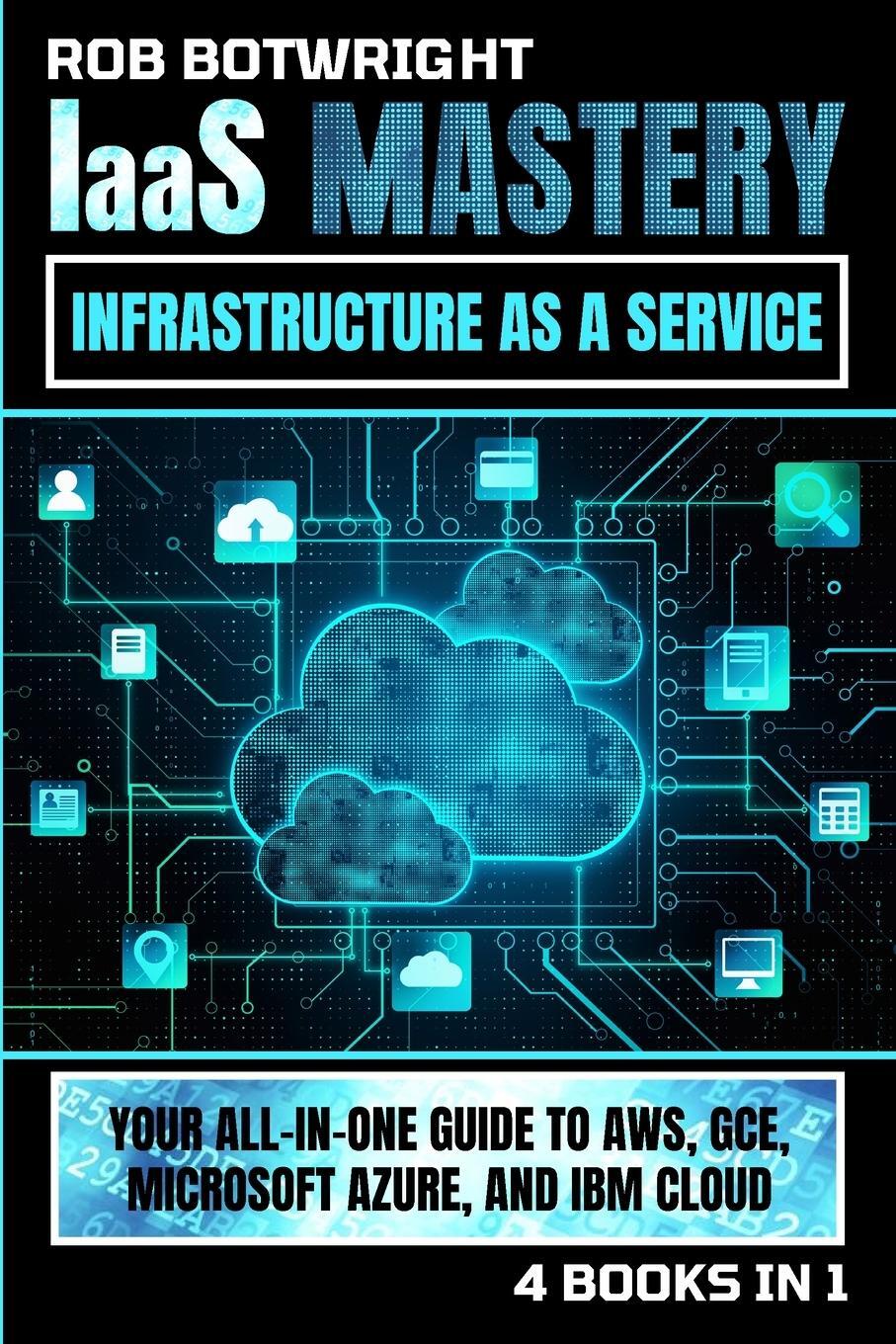 Cover: 9781839385858 | IaaS Mastery | Rob Botwright | Taschenbuch | Paperback | Englisch