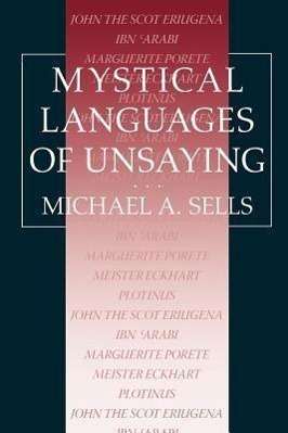 Cover: 9780226747873 | Mystical Languages of Unsaying | Michael A. Sells | Taschenbuch | 1994