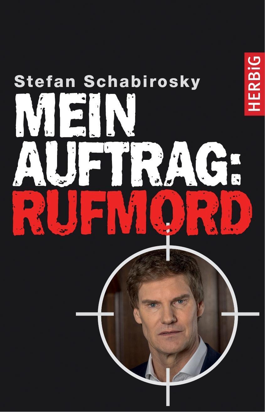 Cover: 9783776628104 | Mein Auftrag: Rufmord | Stefan Schabirosky | Buch | 272 S. | Deutsch
