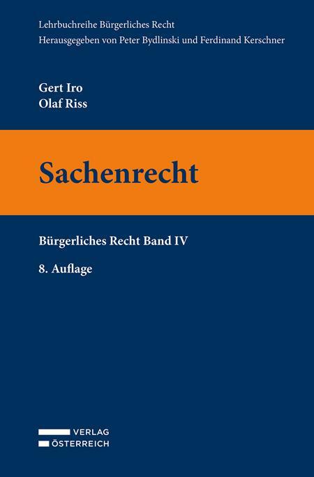 Cover: 9783704691576 | Sachenrecht | Bürgerliches Recht Band IV | Gert Iro (u. a.) | Buch
