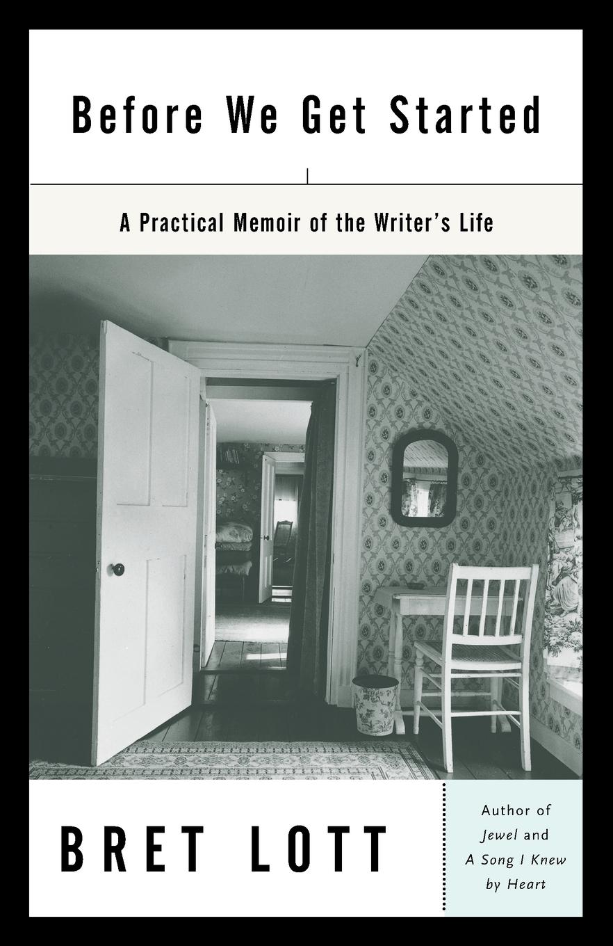 Cover: 9780345478177 | Before We Get Started | A Practical Memoir of the Writer's Life | Lott