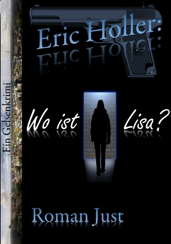 Cover: 9783347728516 | Eric Holler: Wo ist Lisa? | Gelsenkrimi - Eric Holler ermittelt!