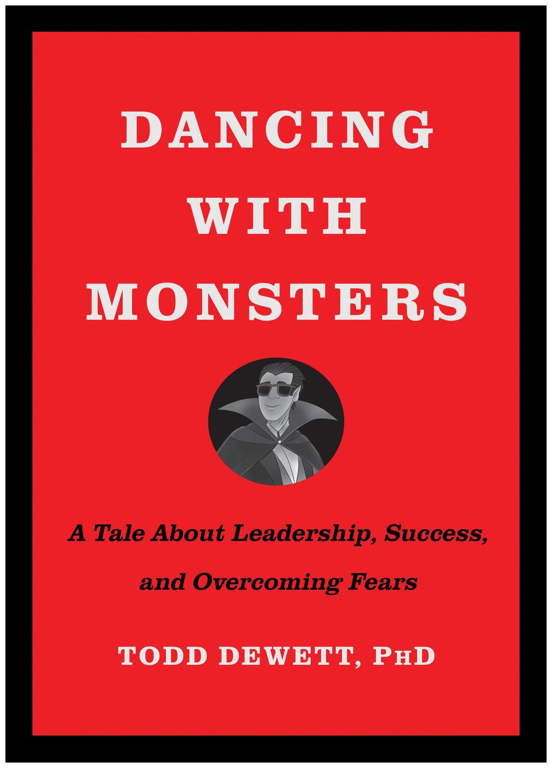 Cover: 9781637743270 | Dancing with Monsters | Todd, PhD Dewett | Buch | Gebunden | Englisch