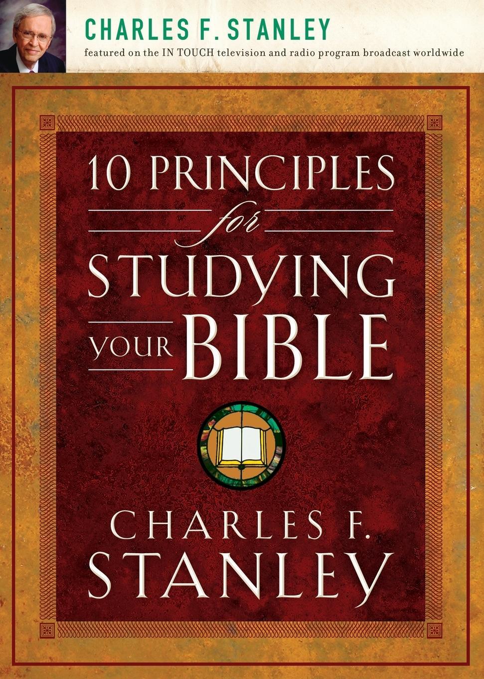Cover: 9781400200979 | 10 Principles for Studying Your Bible | Charles Stanley | Taschenbuch