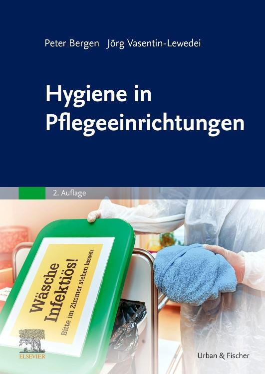 Cover: 9783437271410 | Hygiene in Pflegeeinrichtungen | Peter Bergen (u. a.) | Taschenbuch