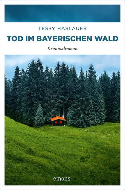Cover: 9783740803063 | Tod im Bayerischen Wald | Tessy Haslauer | Taschenbuch | Mike ZInnari