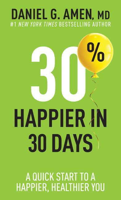 Cover: 9781496472342 | 30% Happier in 30 Days | A Quick Start to a Happier, Healthier You | G