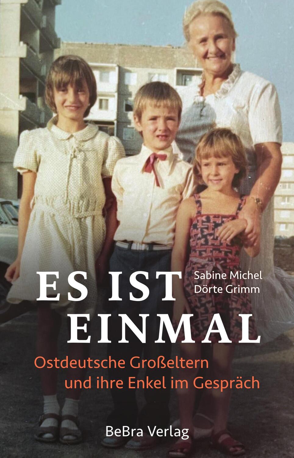 Cover: 9783898092340 | Es ist einmal | Ostdeutsche Großeltern und ihre Enkel im Gespräch