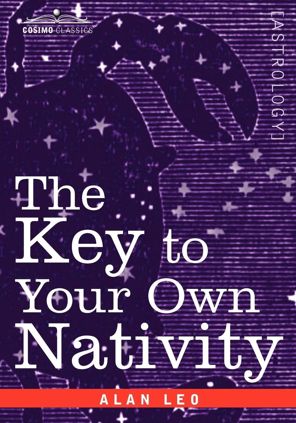 Cover: 9781596059238 | The Key to Your Own Nativity | Alan Leo | Taschenbuch | Paperback