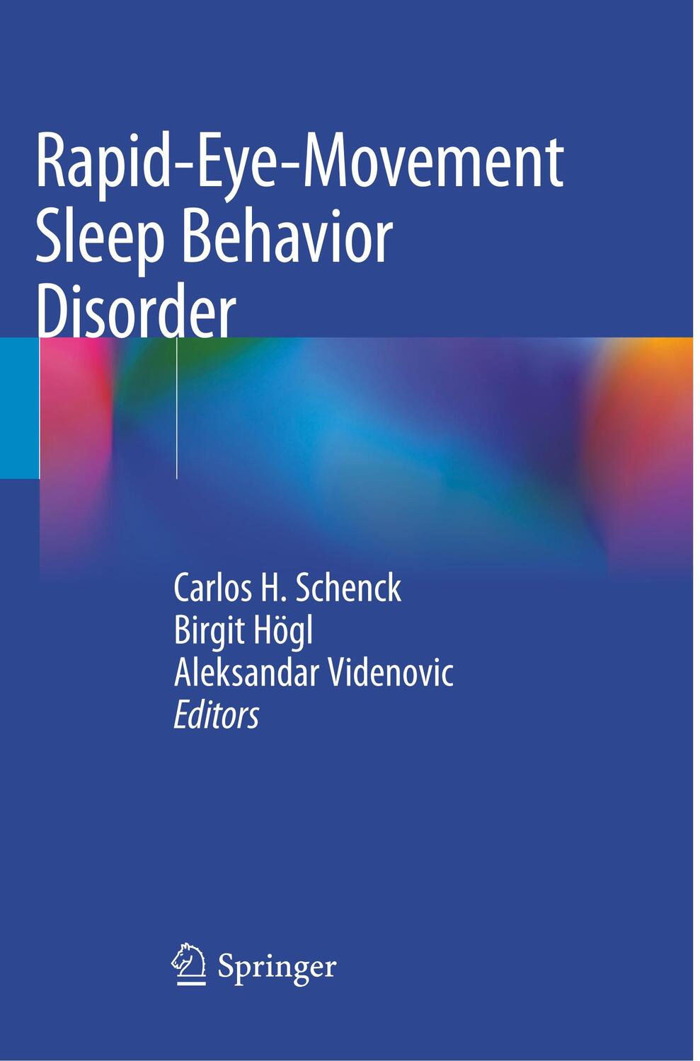 Cover: 9783030079451 | Rapid-Eye-Movement Sleep Behavior Disorder | Carlos H. Schenck (u. a.)