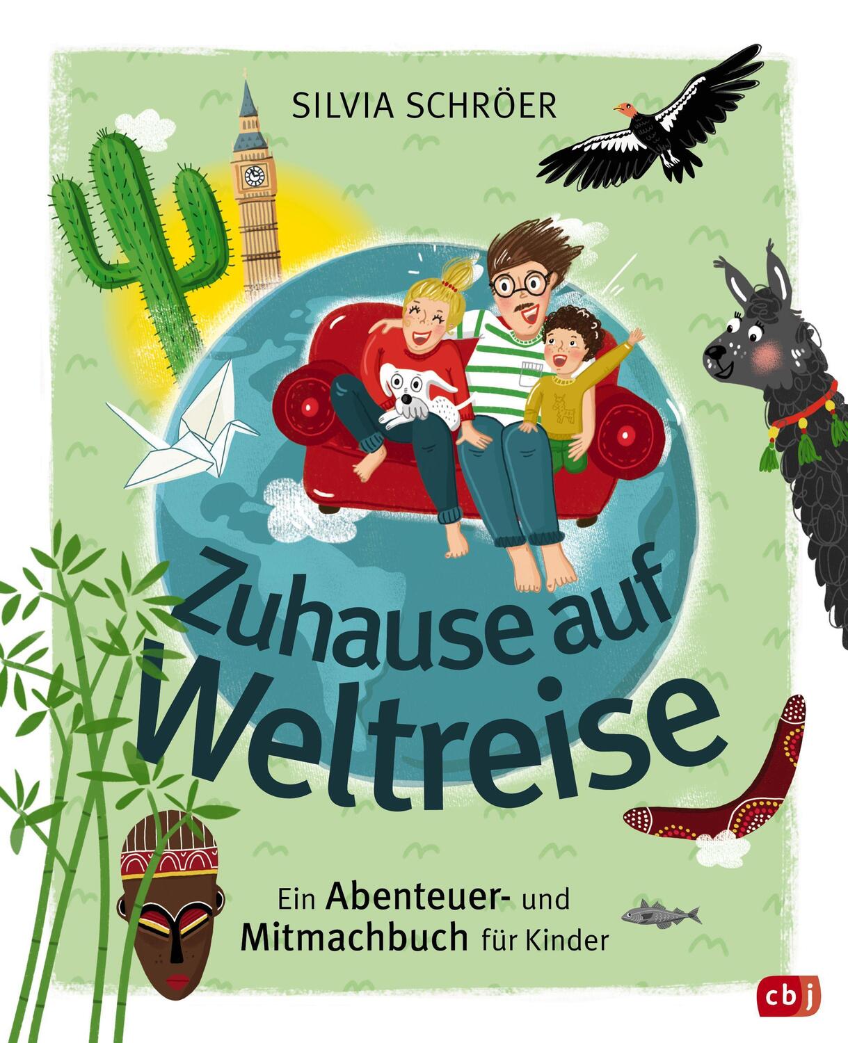 Cover: 9783570180624 | Zuhause auf Weltreise - Ein Abenteuer- und Mitmachbuch für Kinder