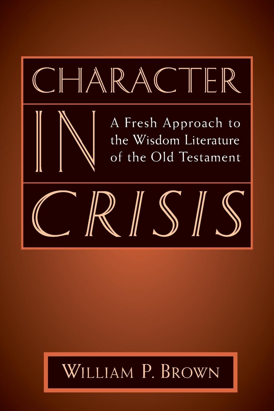 Cover: 9780802841353 | Character in Crisis | William Brown | Taschenbuch | Paperback | 1996