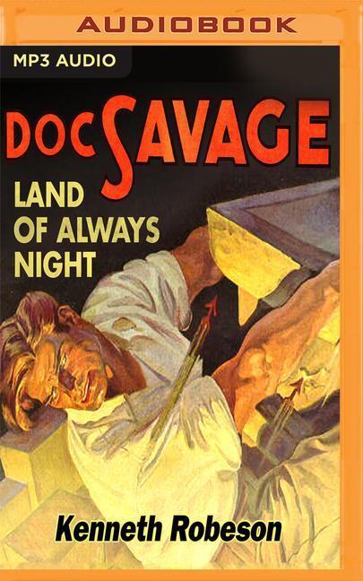 Cover: 9781978635715 | The Land of Always Night | Kenneth Robeson | MP3 | Doc Savage | 2018