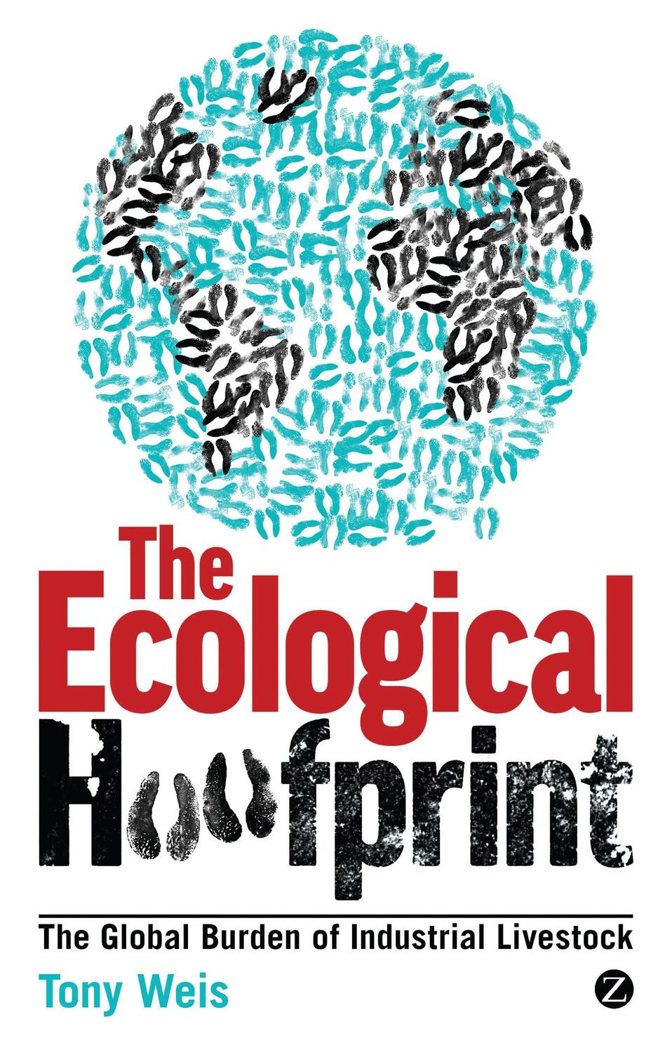 Cover: 9781780320960 | The Ecological Hoofprint | The Global Burden of Industrial Livestock