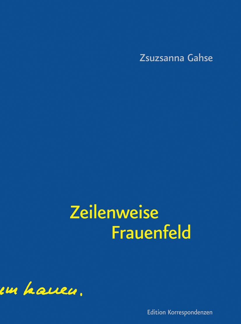 Cover: 9783902951786 | Zeilenweise Frauenfeld | Zsuzsanna Gahse | Buch | 180 S. | Deutsch