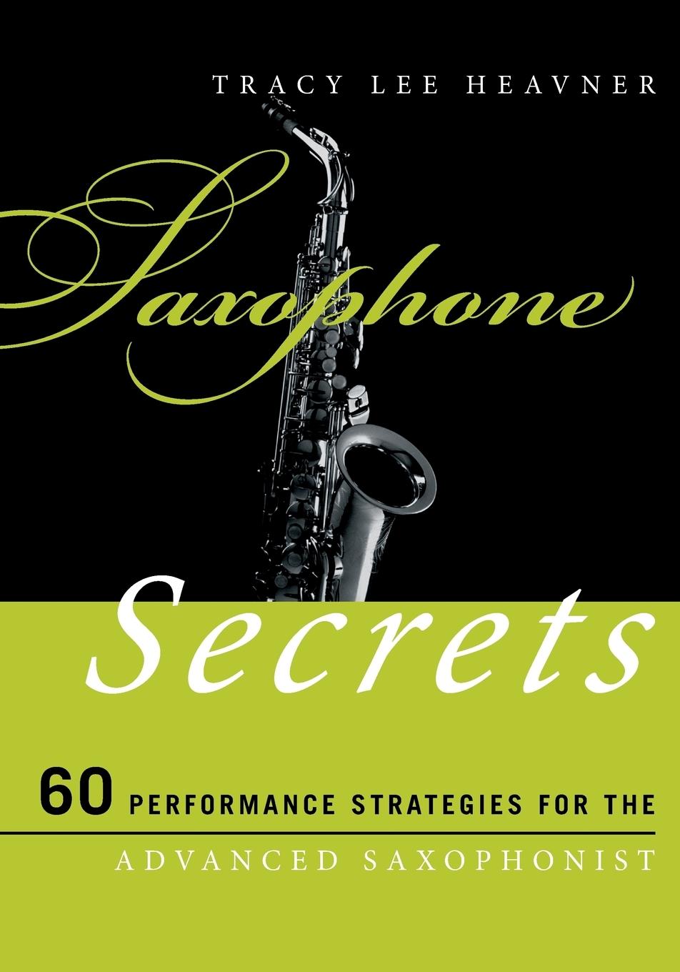 Cover: 9780810884656 | Saxophone Secrets | Tracy Lee Heavner | Taschenbuch | Englisch | 2013