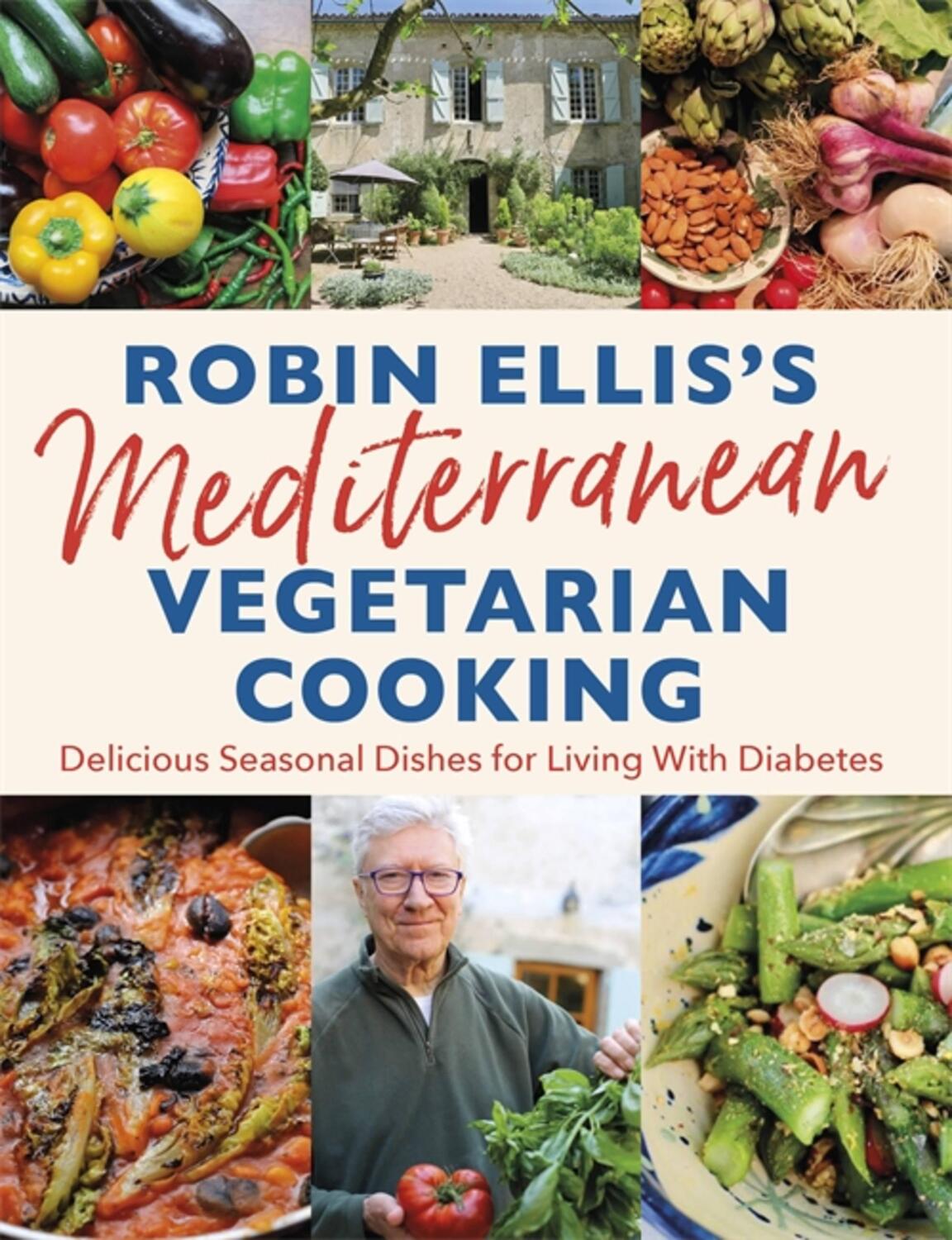 Cover: 9781472143143 | Robin Ellis's Mediterranean Vegetarian Cooking | Robin Ellis | Buch