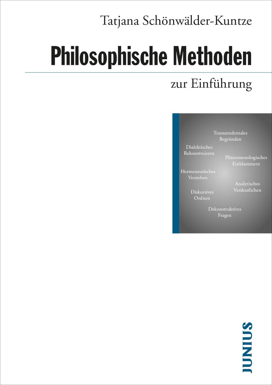 Cover: 9783885060925 | Philosophische Methoden zur Einführung | Tatjana Schönwälder-Kuntze