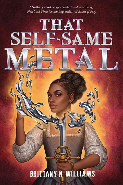 Cover: 9781419758645 | That Self-Same Metal (the Forge &amp; Fracture Saga, Book 1) | Williams
