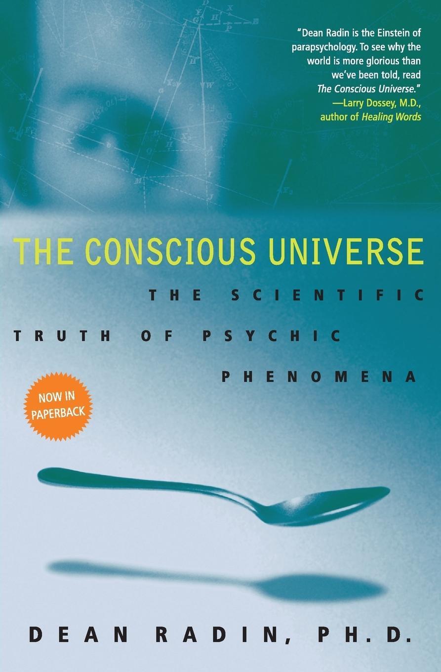 Cover: 9780061778995 | The Conscious Universe | The Scientific Truth of Psychic Phenomena