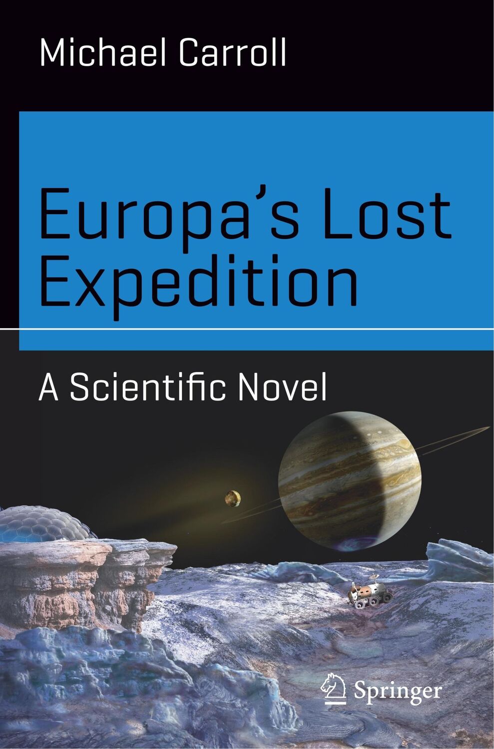 Cover: 9783319431581 | Europa¿s Lost Expedition | A Scientific Novel | Michael Carroll | Buch