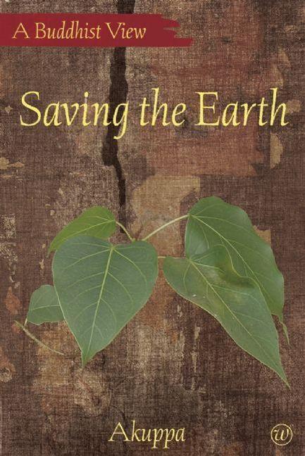 Cover: 9781899579990 | Saving the Earth: A Buddhist View | Akuppa | Taschenbuch | Englisch