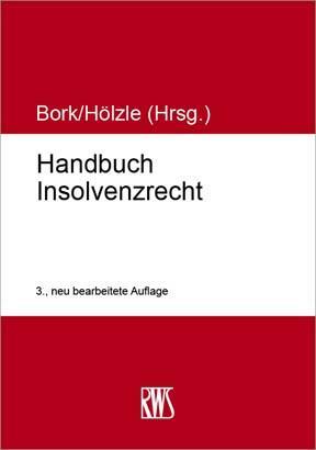 Cover: 9783814510224 | Handbuch Insolvenzrecht | Reinhard Bork (u. a.) | Taschenbuch | 2023
