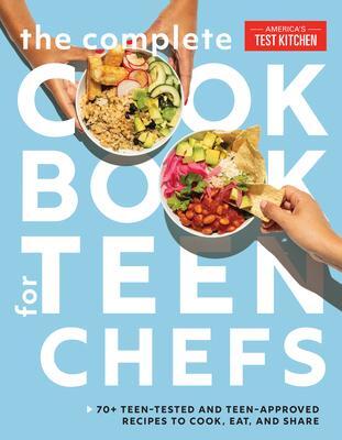 Cover: 9781948703956 | The Complete Cookbook for Teen Chefs: 70+ Teen-Tested and...