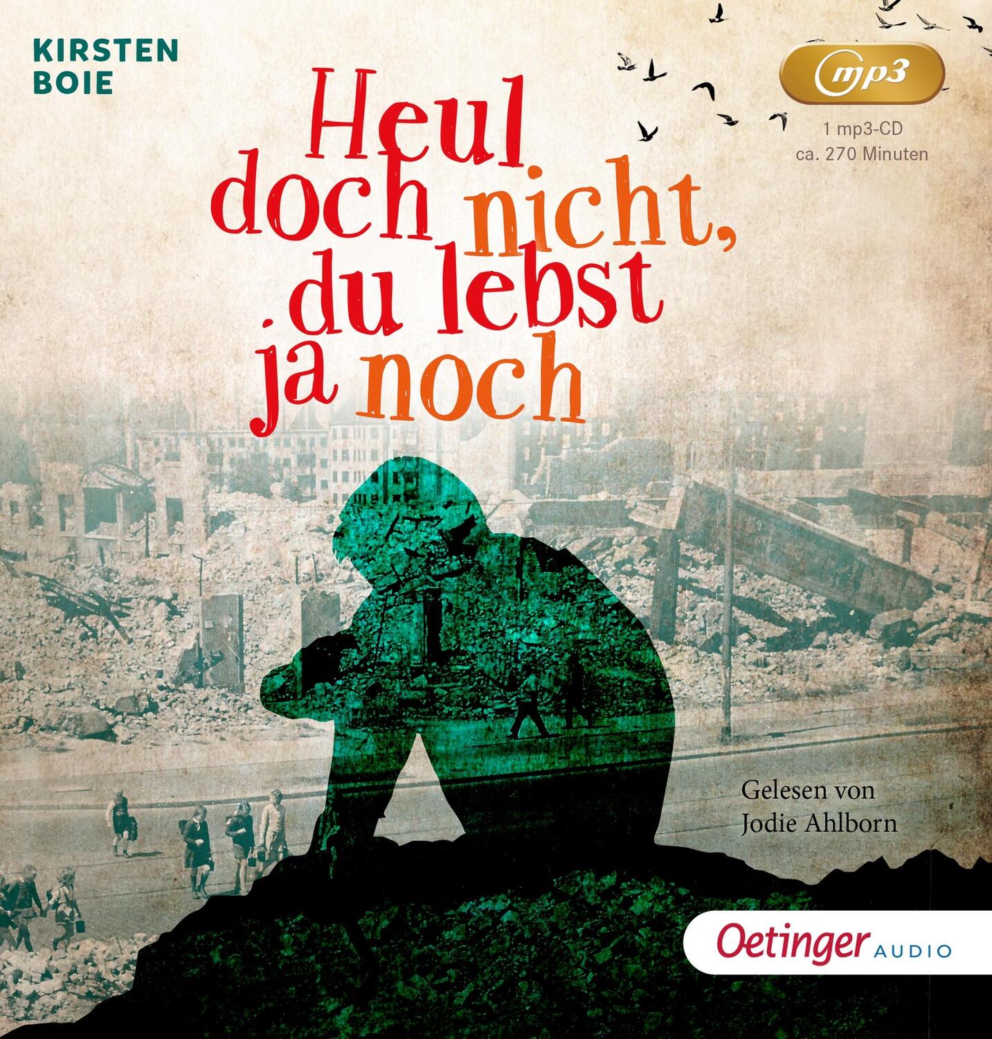 Cover: 9783837391589 | Heul doch nicht, du lebst ja noch | Kirsten Boie | MP3 | 1 Audio-CD