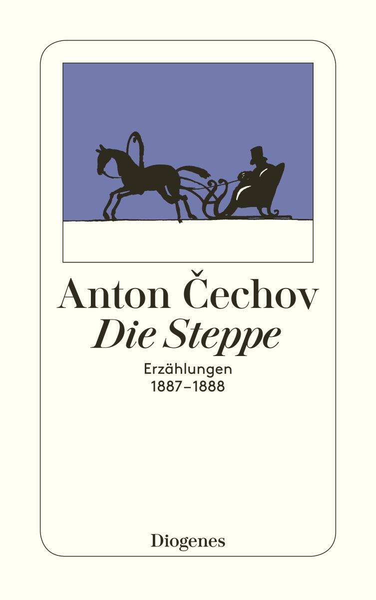 Cover: 9783257202632 | Die Steppe | Erzählungen 1887-1888 | Anton Cechov | Taschenbuch | 2001