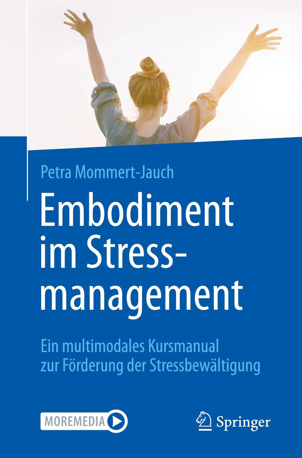 Cover: 9783662637494 | Embodiment im Stressmanagement | Petra Mommert-Jauch | Taschenbuch