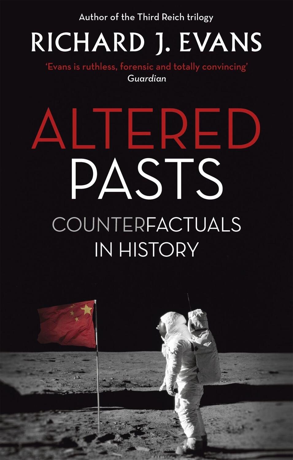Cover: 9780349140179 | Altered Pasts | Counterfactuals in History | Richard J. Evans | Buch