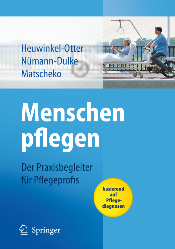 Cover: 9783540793205 | Menschen pflegen - Der Praxisbegleiter für Pflegeprofis | Taschenbuch