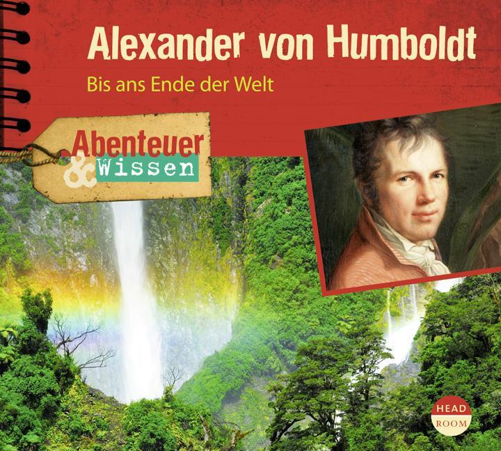 Cover: 9783942175142 | Alexander von Humboldt | Bis ans Ende der Welt | Robert Steudtner | CD