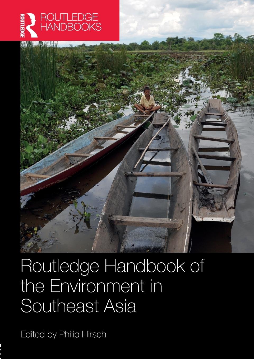 Cover: 9781138299665 | Routledge Handbook of the Environment in Southeast Asia | Hirsch