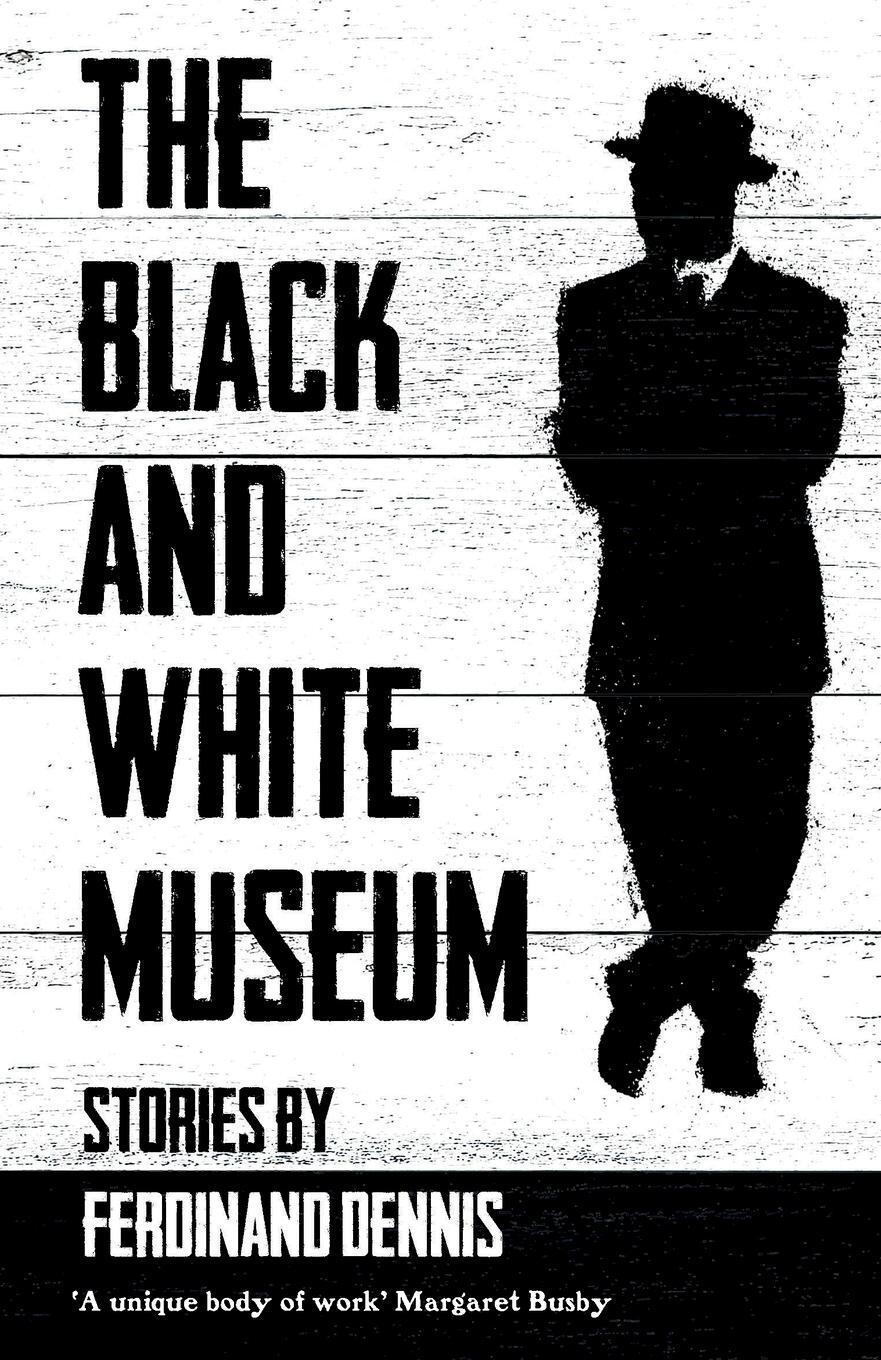 Cover: 9781913109837 | The Black And White Museum | Ferdinand Dennis | Taschenbuch | Englisch