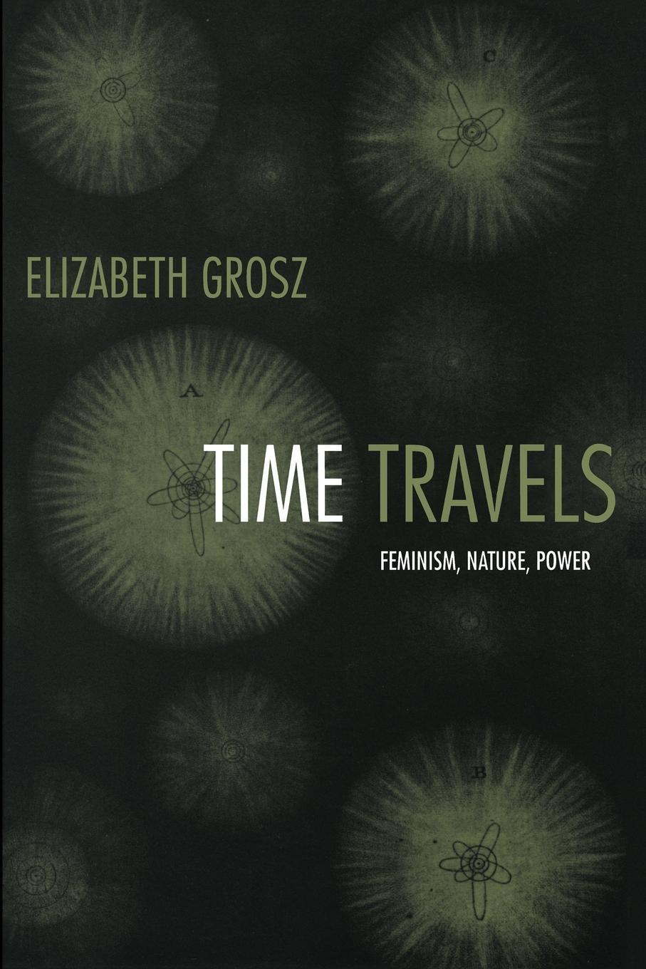 Cover: 9780822335665 | Time Travels | Feminism, Nature, Power | Elizabeth Grosz | Taschenbuch