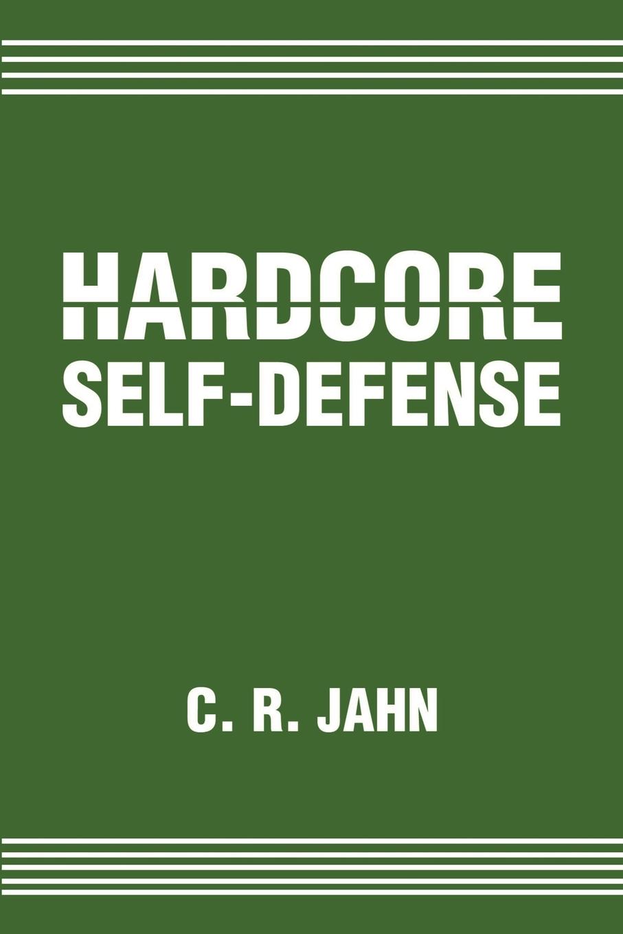 Cover: 9780595216512 | Hardcore Self-Defense | C. R. Jahn | Taschenbuch | Englisch | 2002