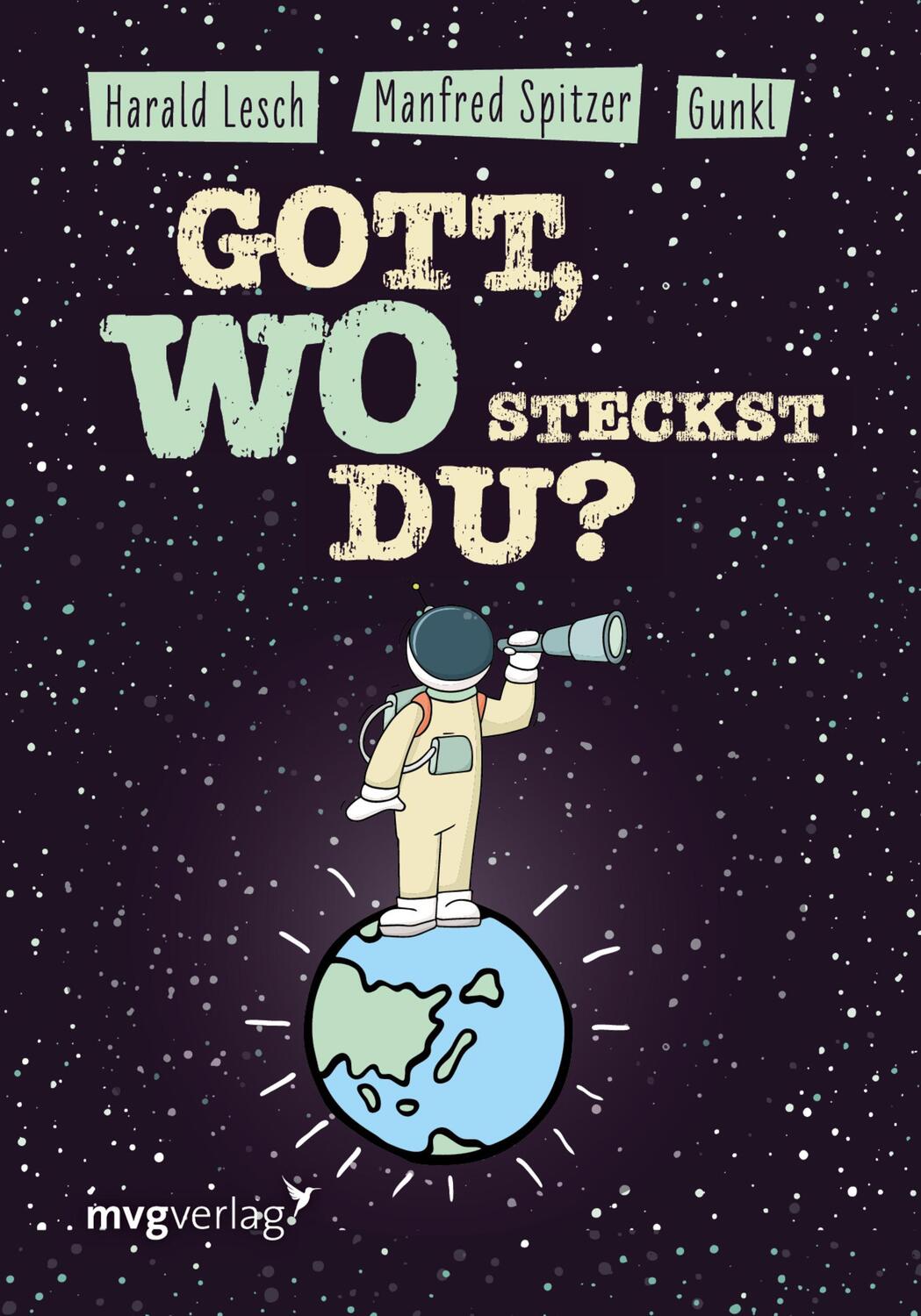 Cover: 9783747401101 | Gott, wo steckst du? | Manfred Spitzer (u. a.) | Buch | Deutsch | 2019